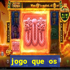 jogo que os famosos jogam para ganhar dinheiro